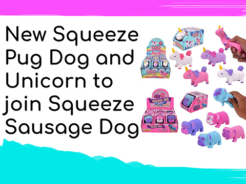 New-Squeeze-Pug-Dog-and-Unicorn-to-Join-Squeeze-Sausage-Dog.jpg