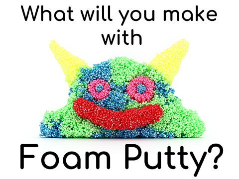 What-will-you-make-with-foam-putty.jpg
